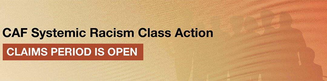 Claims period is open and ongoing – CAF Systemic Racism Class Action