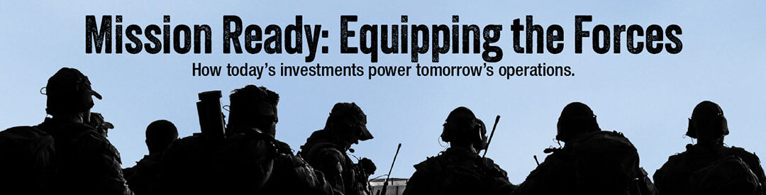 Mission Ready: Equipping the Forces